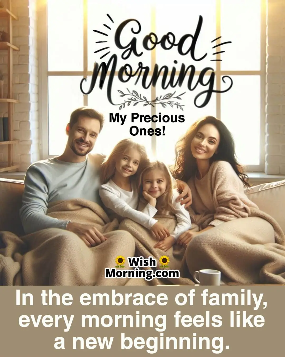 Good Morning image featuring a cozy family cuddle, symbolizing comfort and new beginnings.
