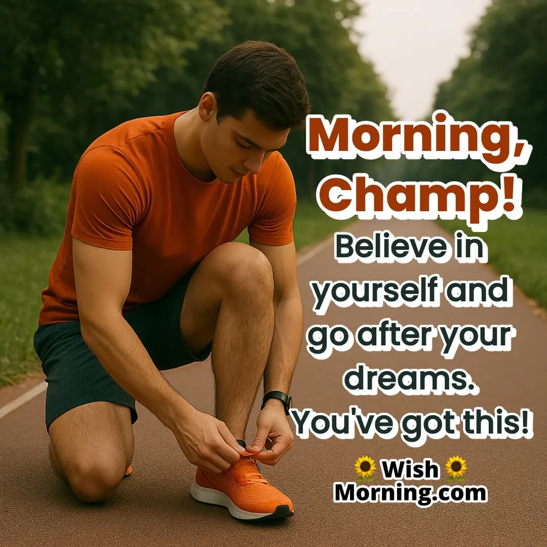 Morning champ image showing a young man tying shoelaces on a running track, with bold motivational text encouraging self-belief and chasing dreams.