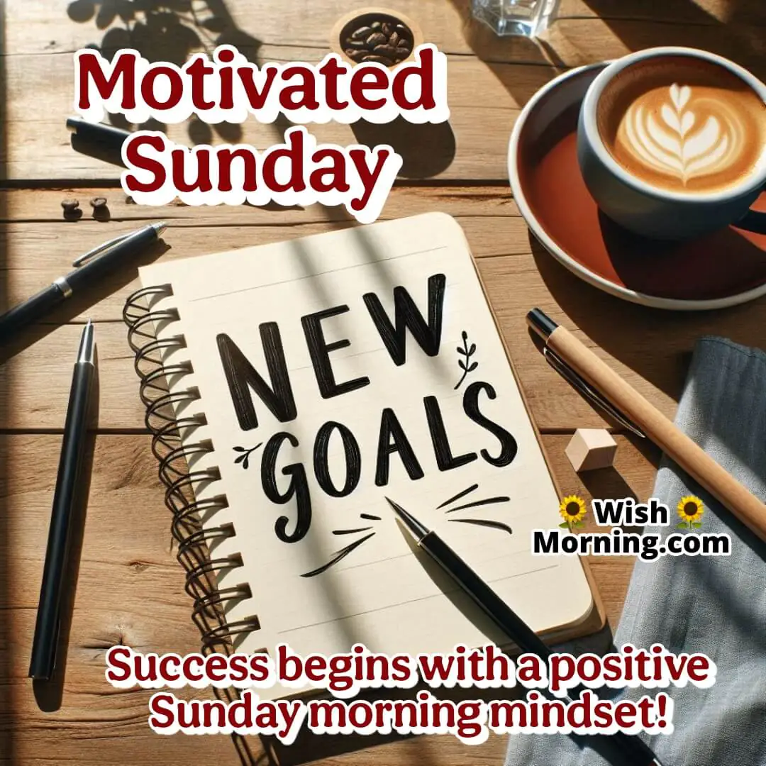 Motivated Sunday Morning New Goals Quote