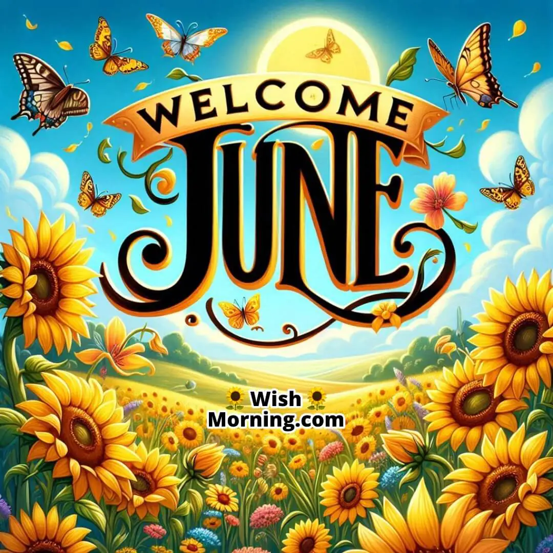 Welcome June shown with a cheerful sunflower field and butterflies under clear skies.
