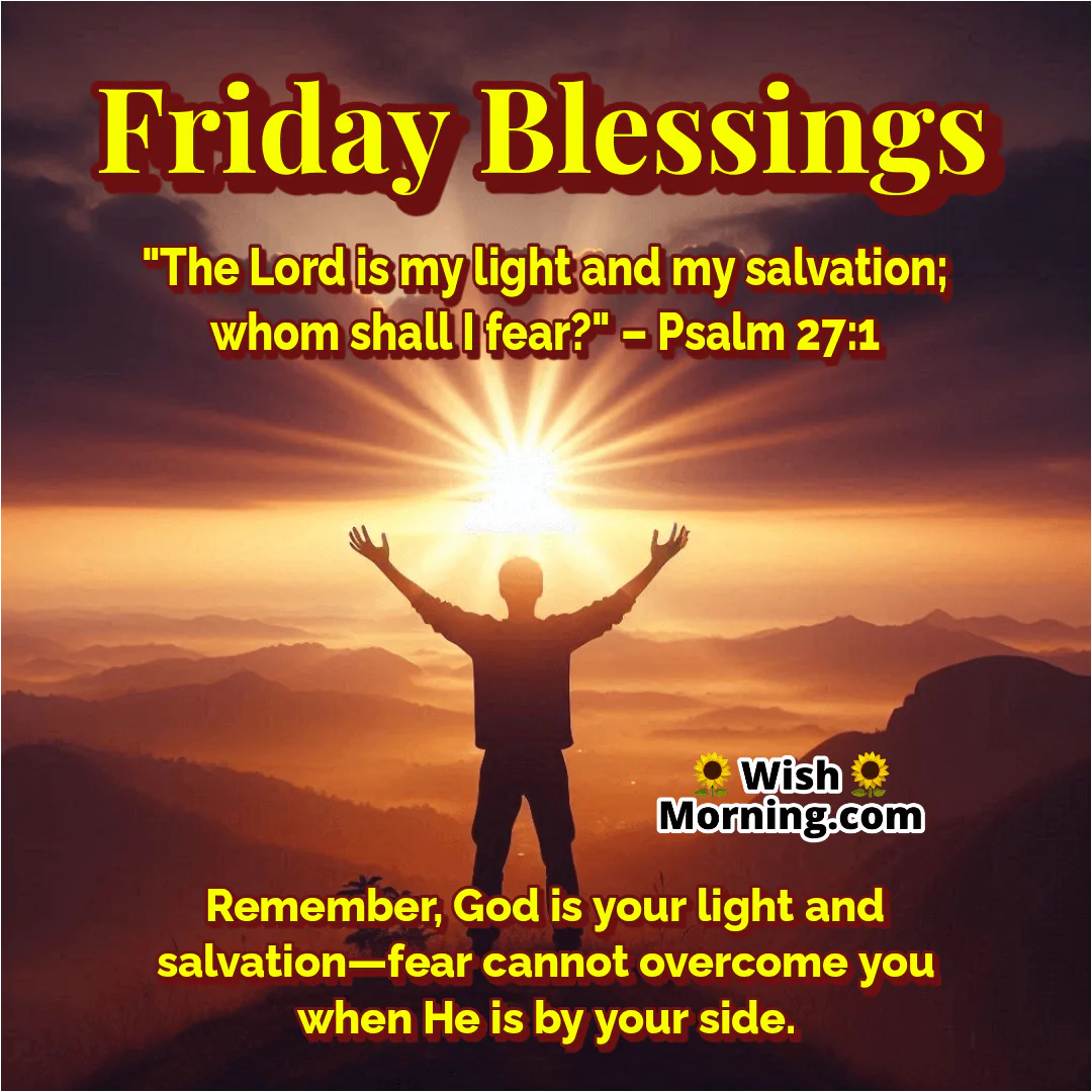 Friday Blessings image featuring radiant morning light over a cliff and valley, symbolizing divine salvation and courage.