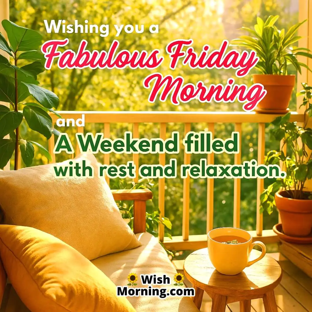 Fabulous Friday Morning And Weekend Wishes featuring a cozy balcony with tea and cushions, symbolising comfort, calmness, and weekend bliss.