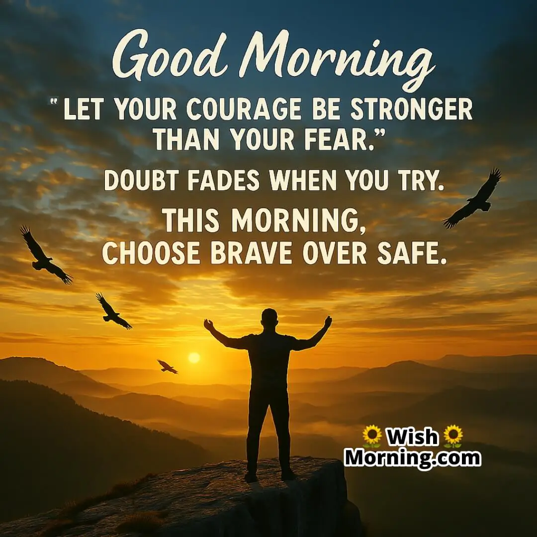 Good Morning with mountain sunrise symbolizing courage and rising above fear.