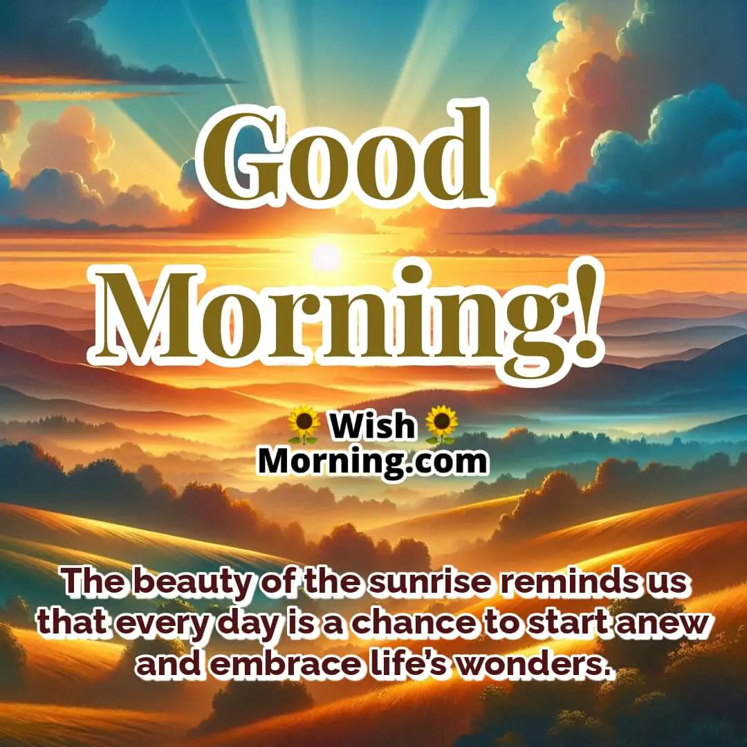 Good Morning Message With Sunrise image with a colorful sunrise over hills, symbolizing fresh starts and daily wonders.
