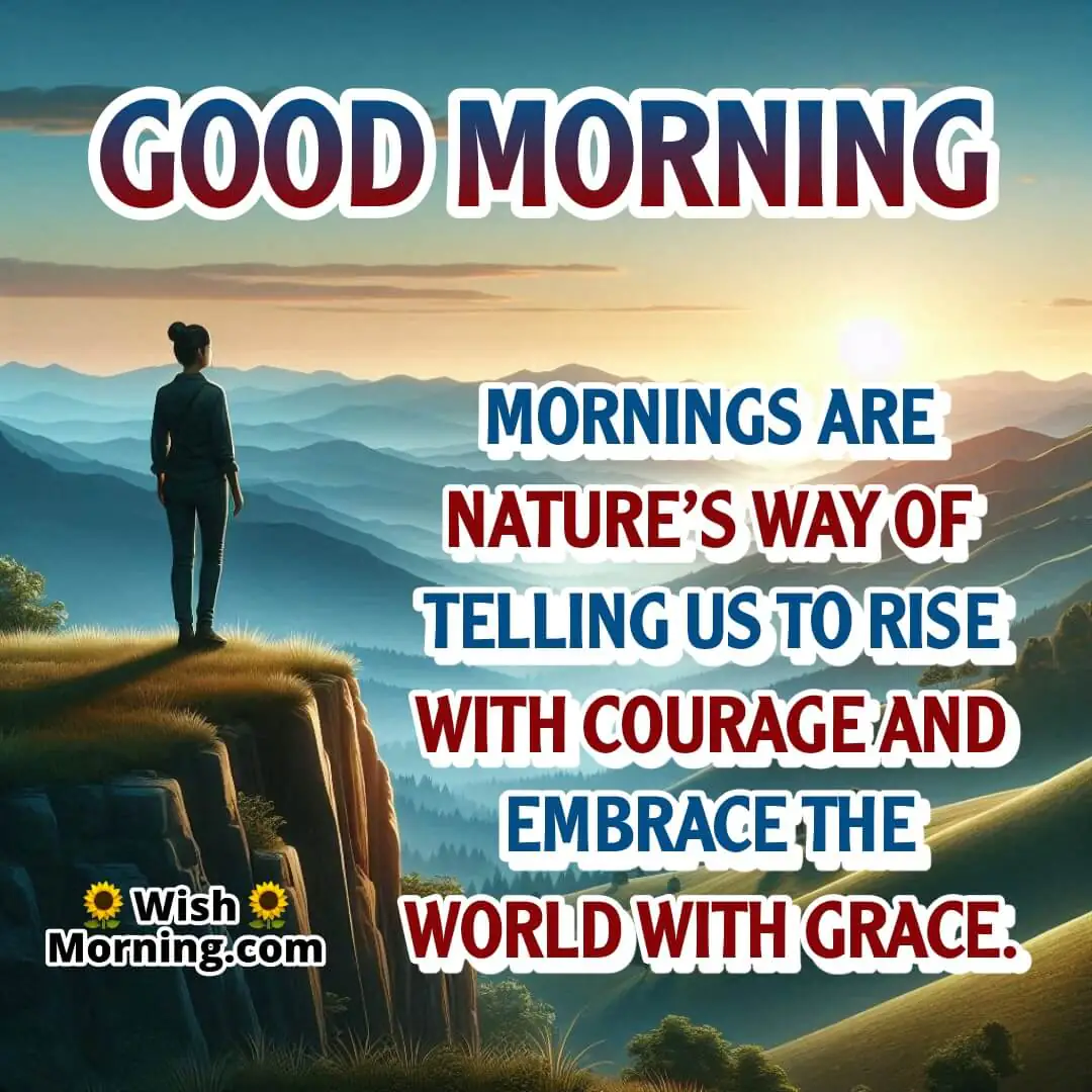 Good Morning image with a lone figure at sunrise over hills, symbolizing courage and grace at dawn.
