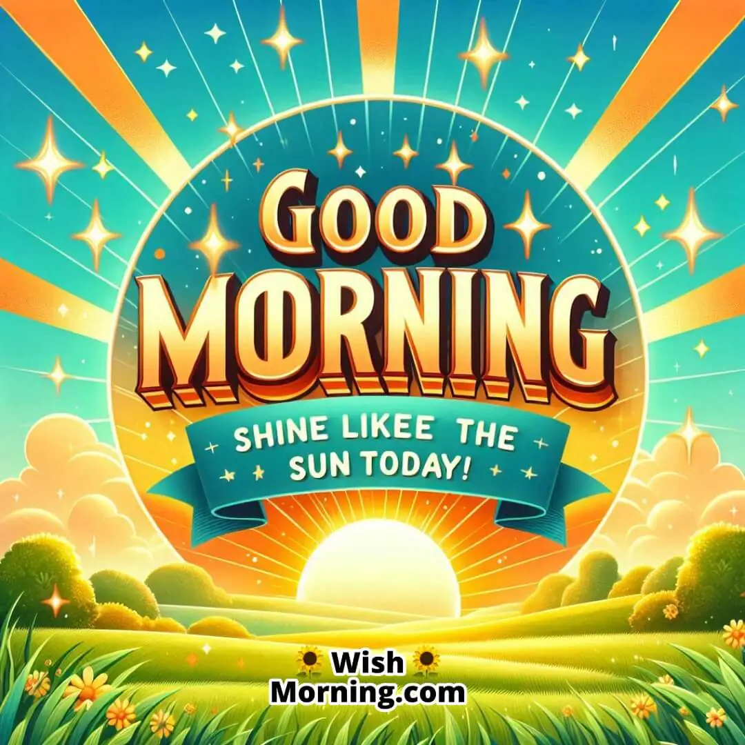 Good Morning bright sunrise over green meadow symbolizing warmth, hope, and positive energy.