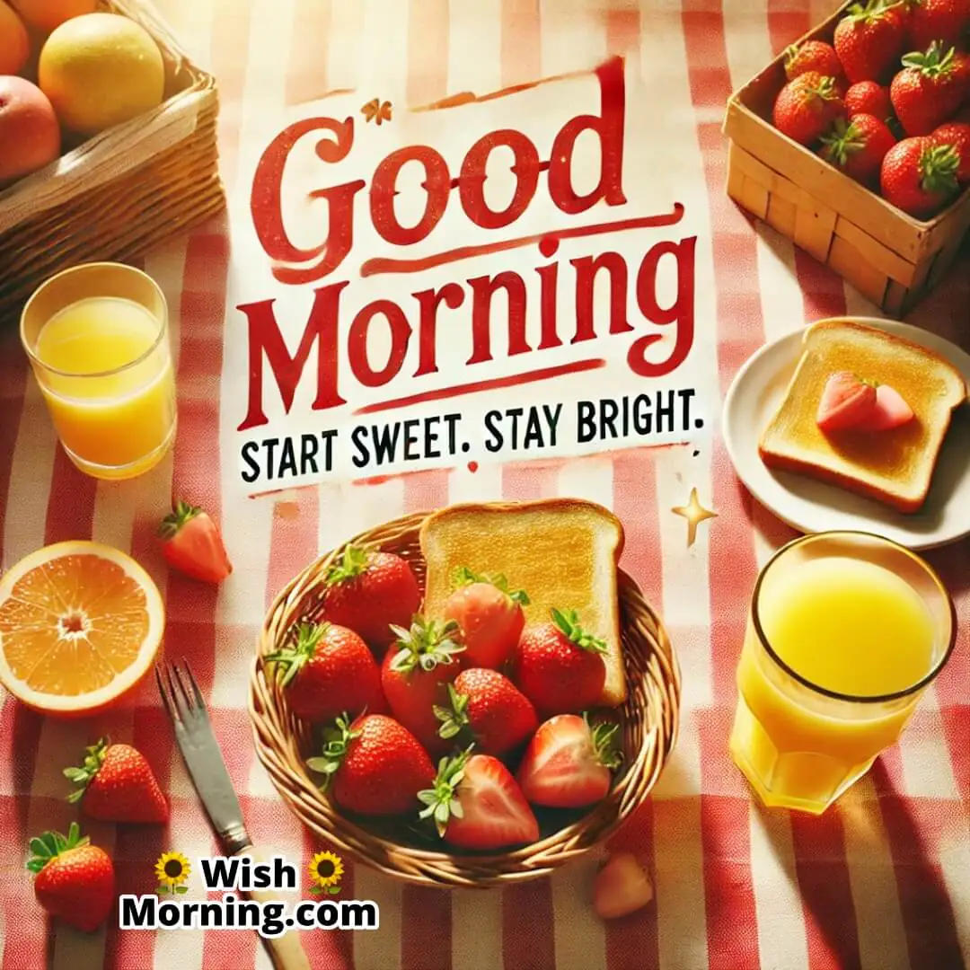 Good Morning image with strawberries and breakfast, highlighting sweetness and positive start in bold style.