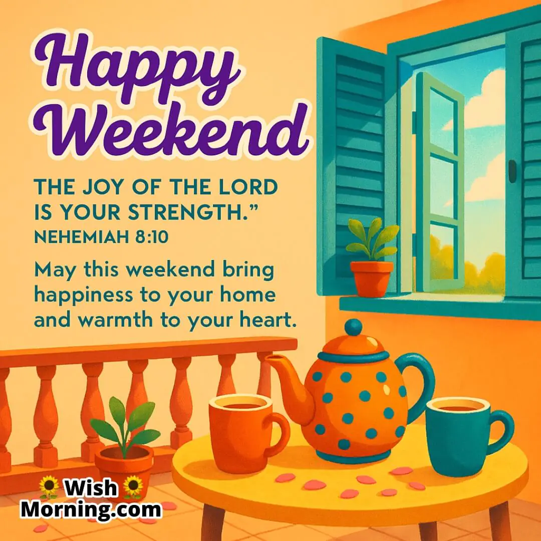 Happy Weekend from the Heart with Nehemiah 8 10 Verse – A joyful atmosphere filled with nature and warmth, symbolising strength found in spiritual joy