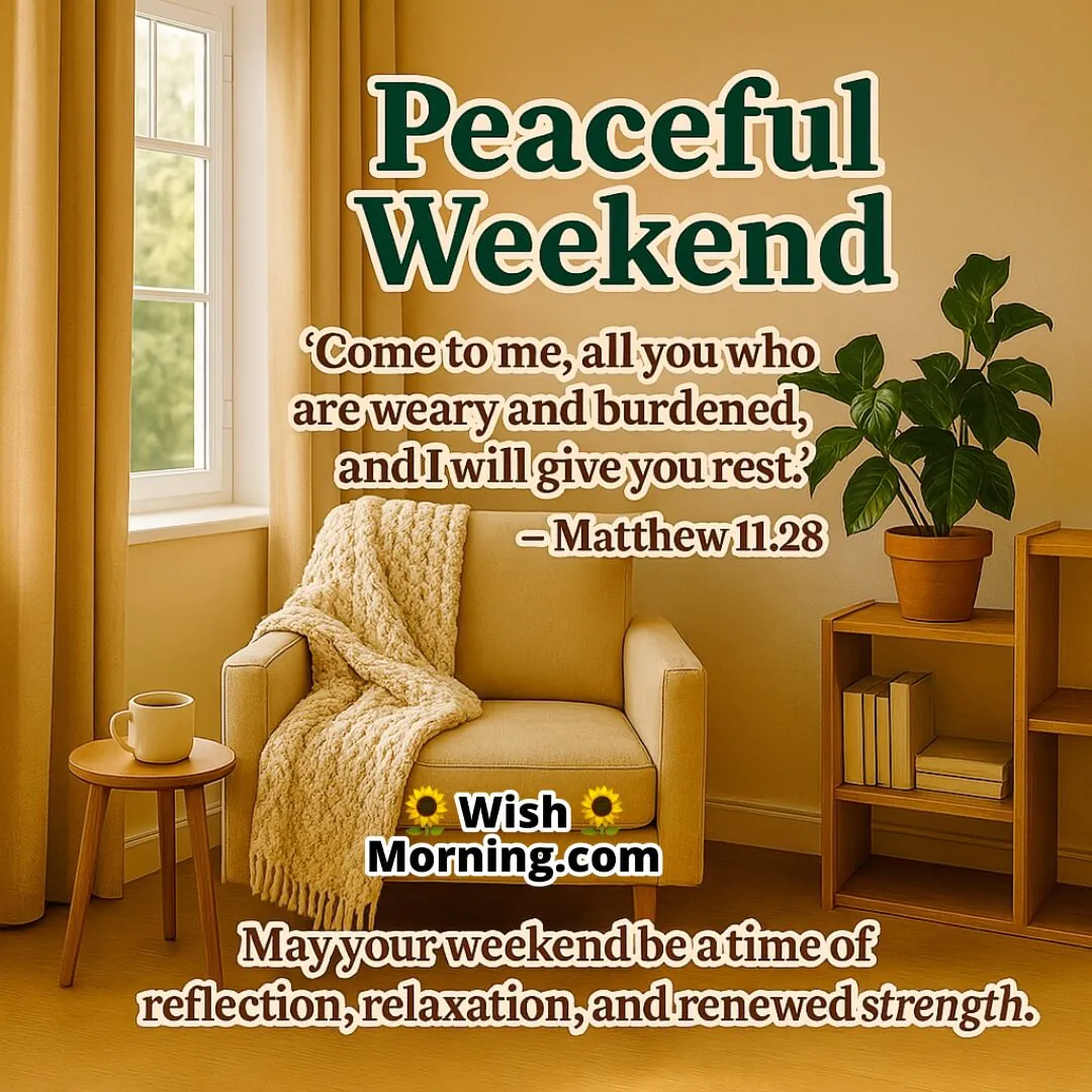 Peaceful Weekend Blessing with Matthew 11 28 Verse – A serene resting place with soft morning light symbolising reflection, calm, and spiritual renewal