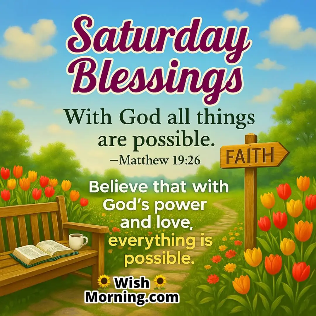 Saturday Blessings with a bright countryside scene, a "FAITH" signpost, and open Bible on a bench — symbolizing hope, belief, and divine possibilities from Matthew 19:26.