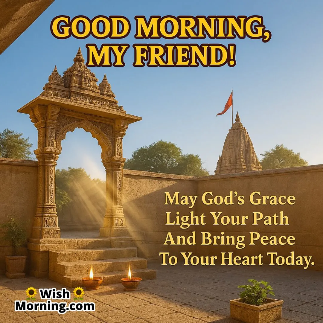 Spiritual Good Morning Message For A Friend with Indian temple courtyard, diyas, tulsi, and golden morning sunlight symbolizing divine guidance and peace.