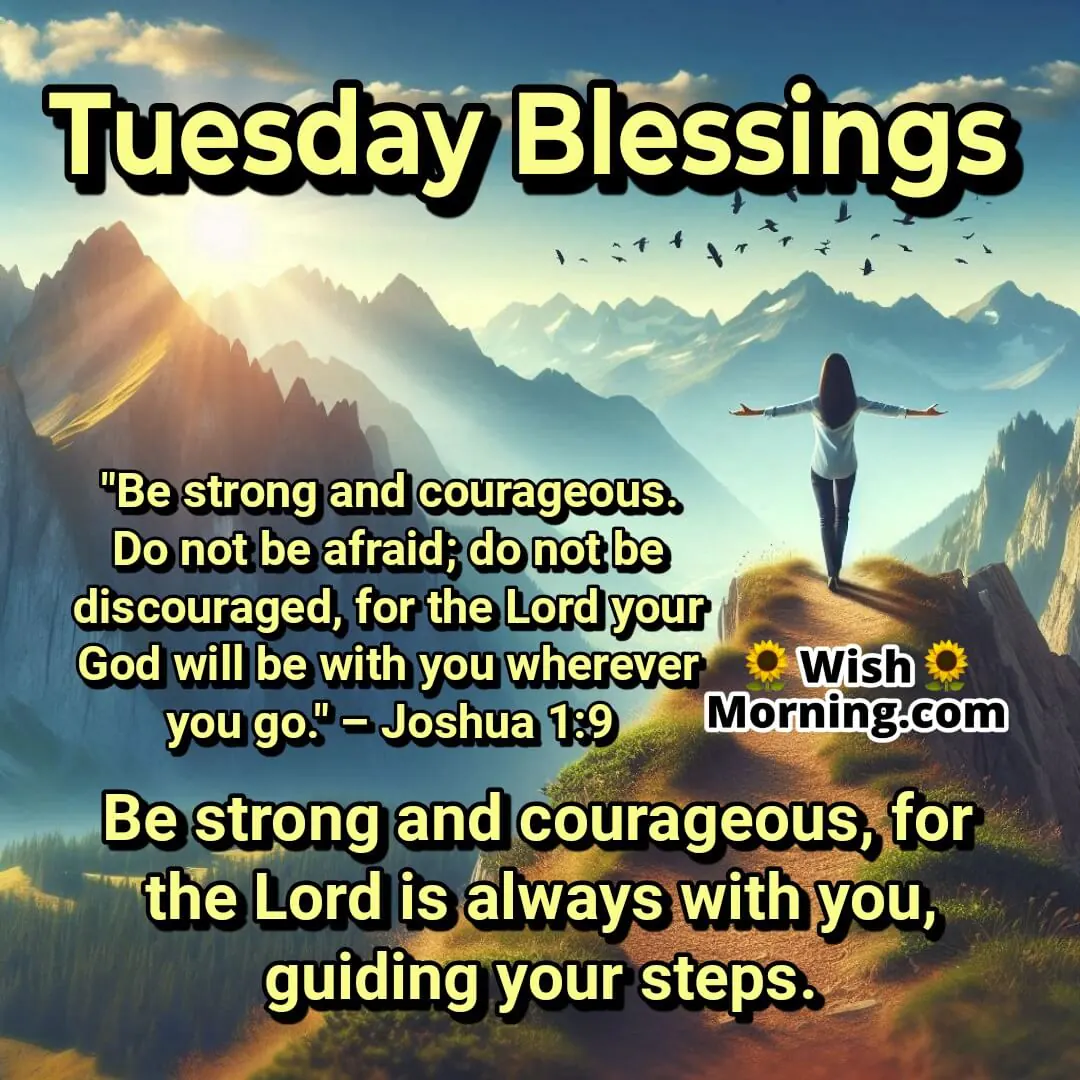 Tuesday Blessing with mountain and sunrise, symbolizing strength and God's guidance – Joshua 1:9.