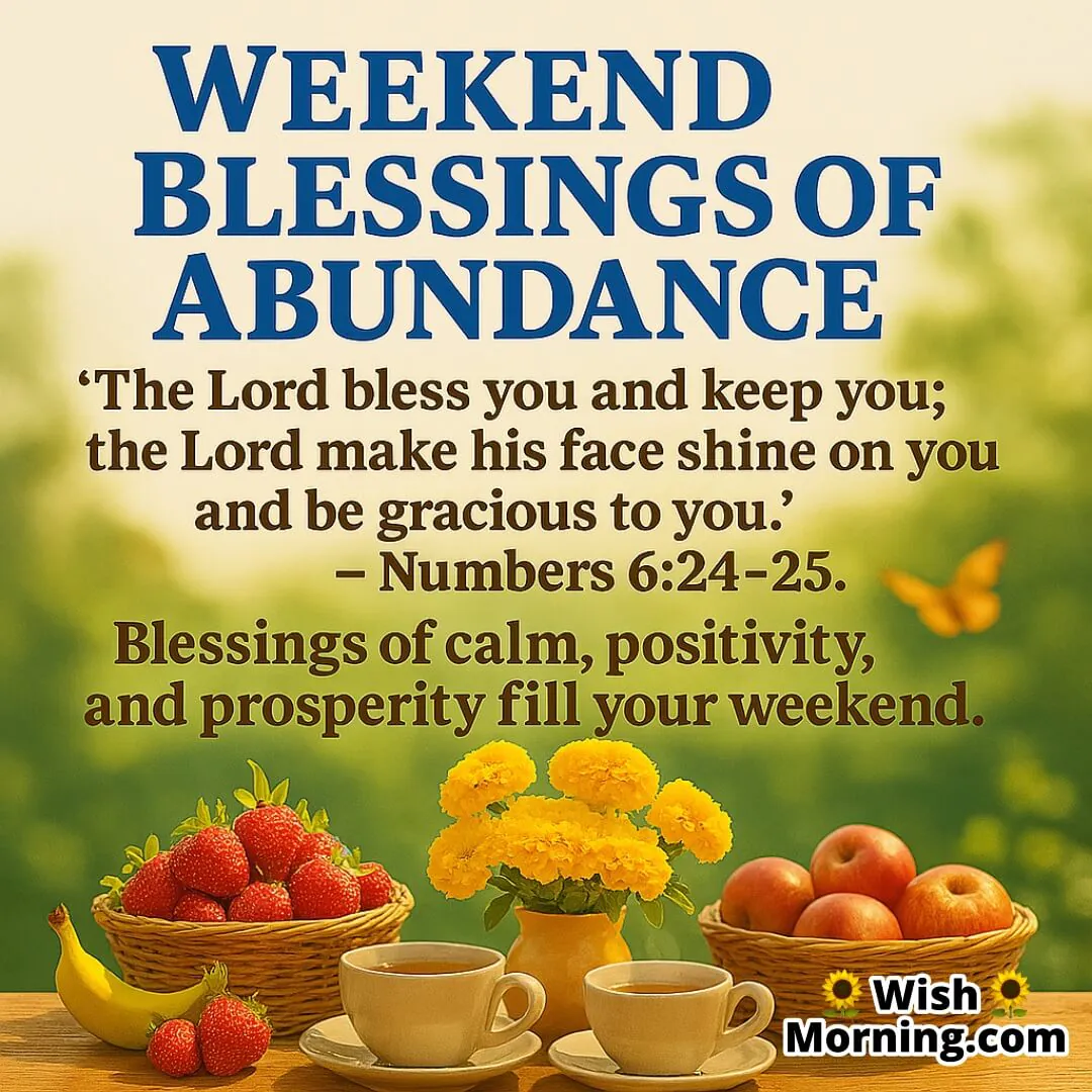 Weekend Blessings of Abundance with Numbers 6 24 25 Verse – A sunlit garden scene with flowers and fruit symbolising divine grace, prosperity, and joyful blessings
