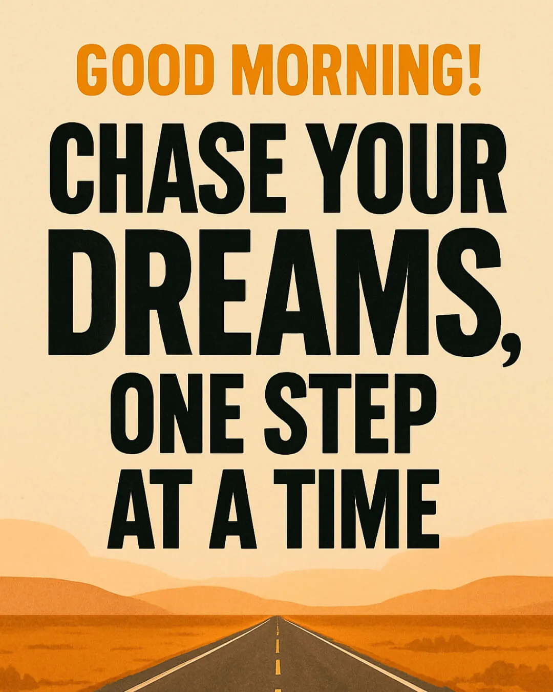 Good Morning Chase Dreams Pic featuring a lone hiker walking along a dirt trail at dawn, symbolizing steady progress and mindful pursuit of goals.