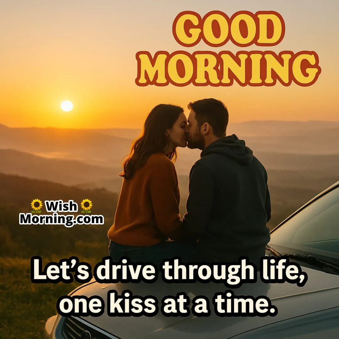 Good Morning Kiss image featuring romantic car sunrise view, symbolizing journey and togetherness.