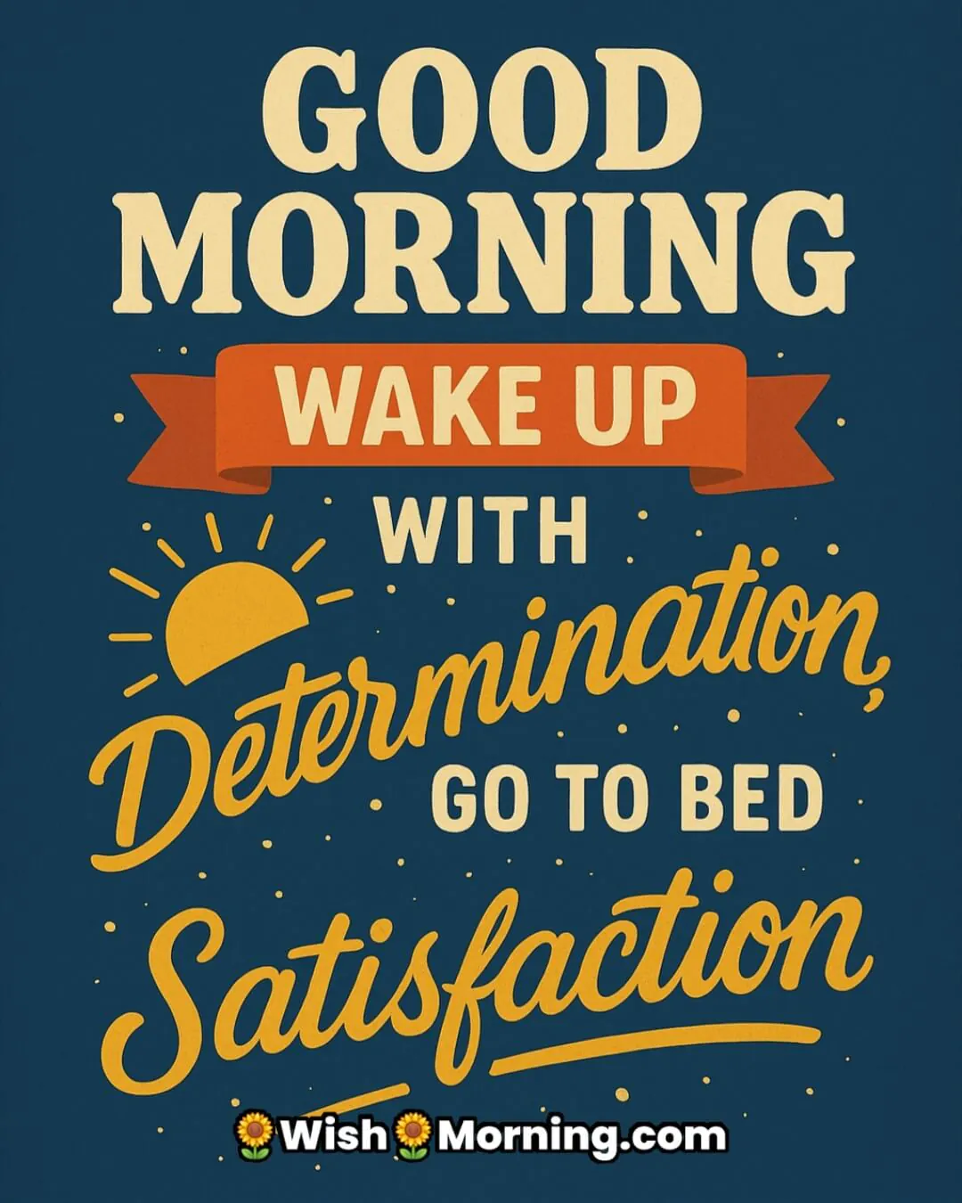 Bold Good Morning design featuring strong typography that captures daily purpose, discipline, and fulfillment.