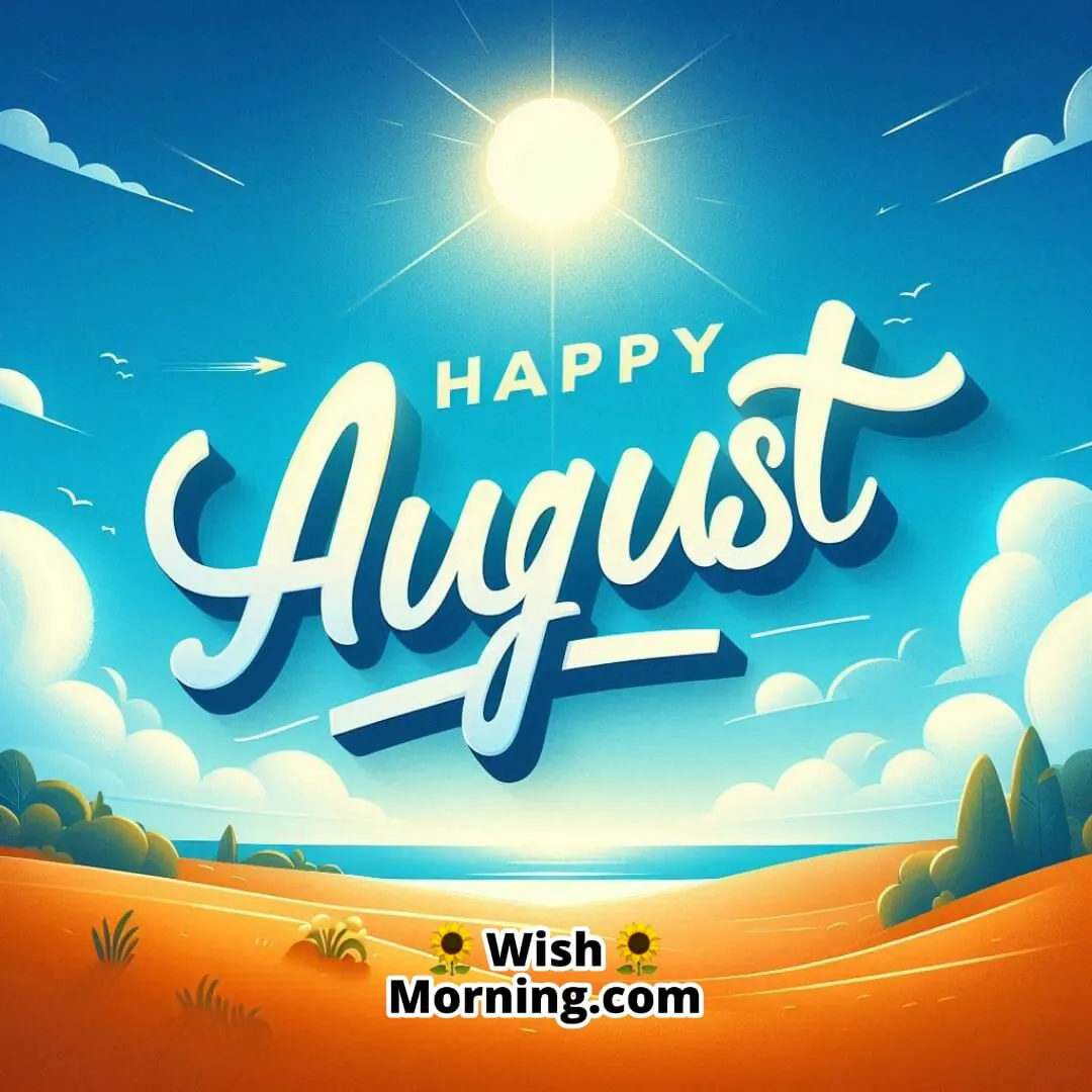 Happy August Clear Blue Sky And Sunshine Image