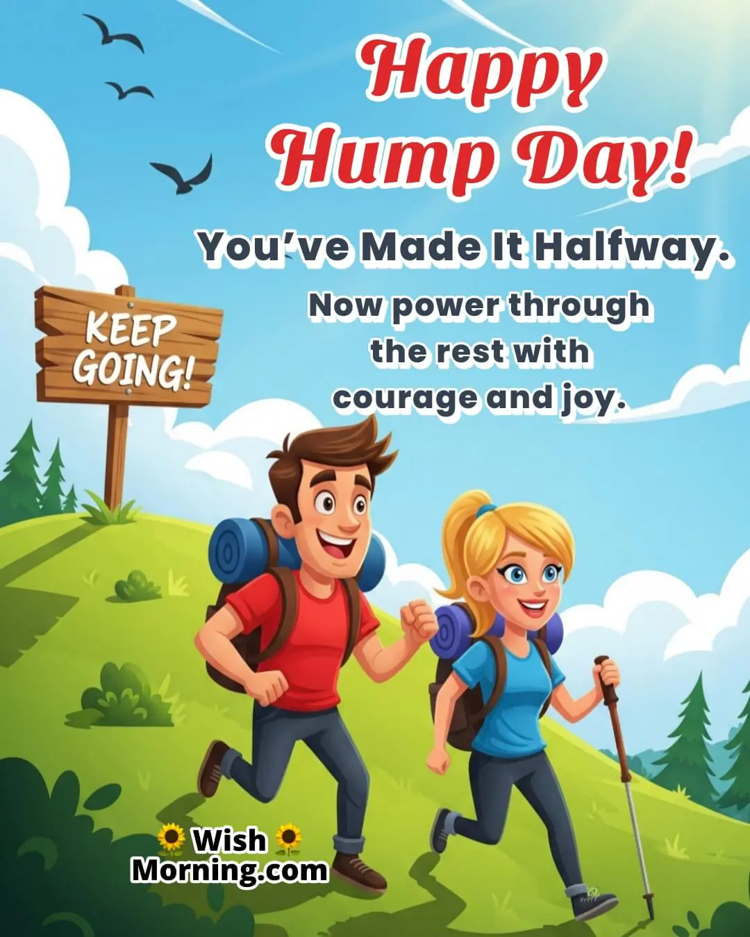 Midweek Motivational Wednesday Quote Image featuring joyful hikers climbing a green hill under bright sun and open sky, symbolizing courage, progress, and midweek motivation.