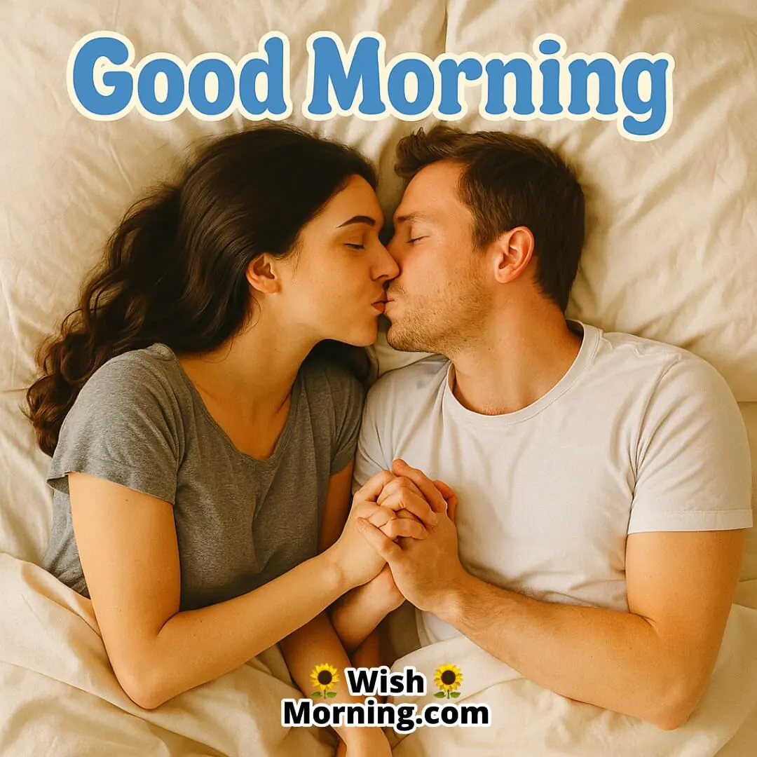 Morning Bed Kiss Good Morning Romantic image with hand-holding and kiss, symbolizing calm love and connection.
