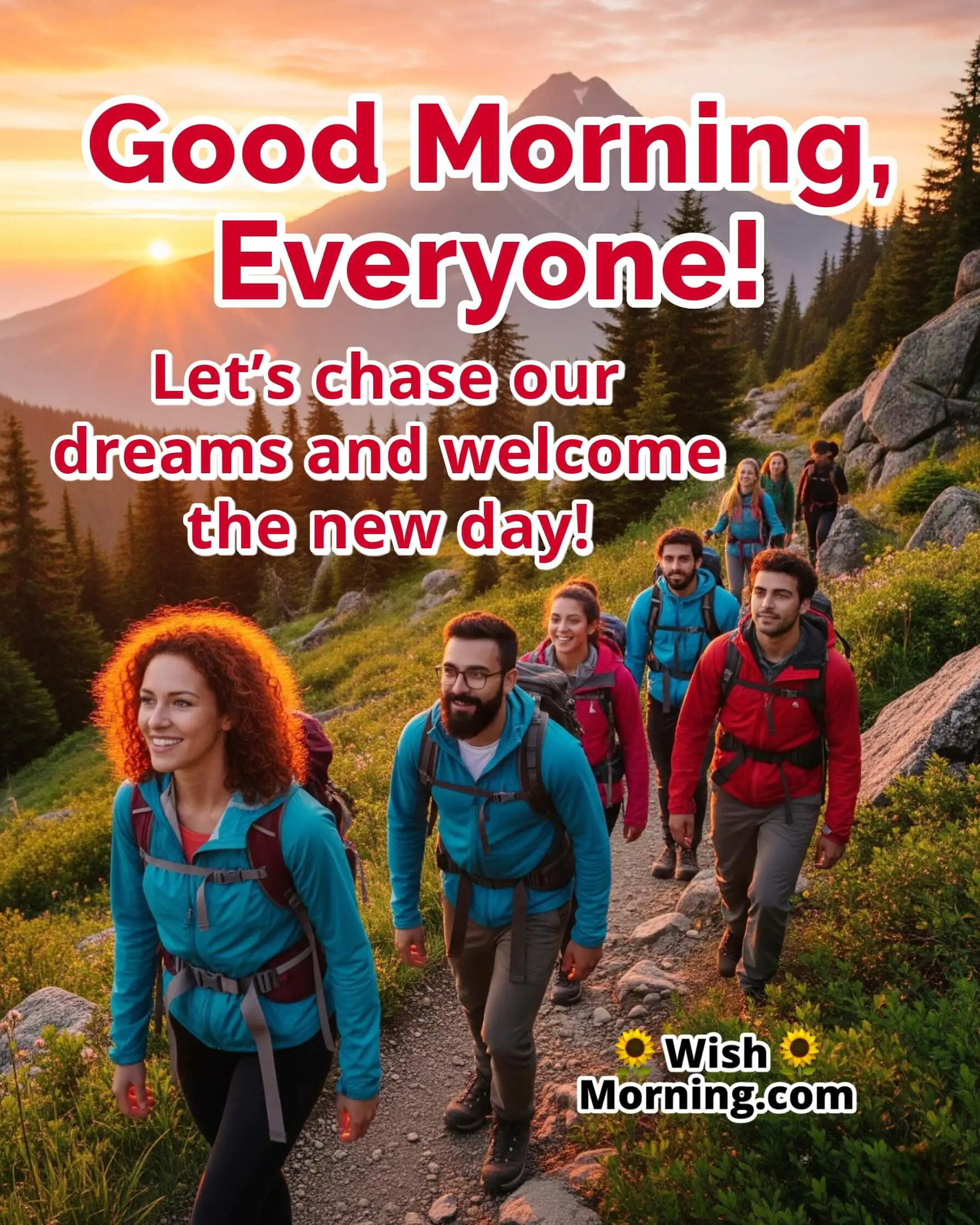 Good Morning image featuring sunrise hike with friends, symbolizing chasing dreams and adventure.
