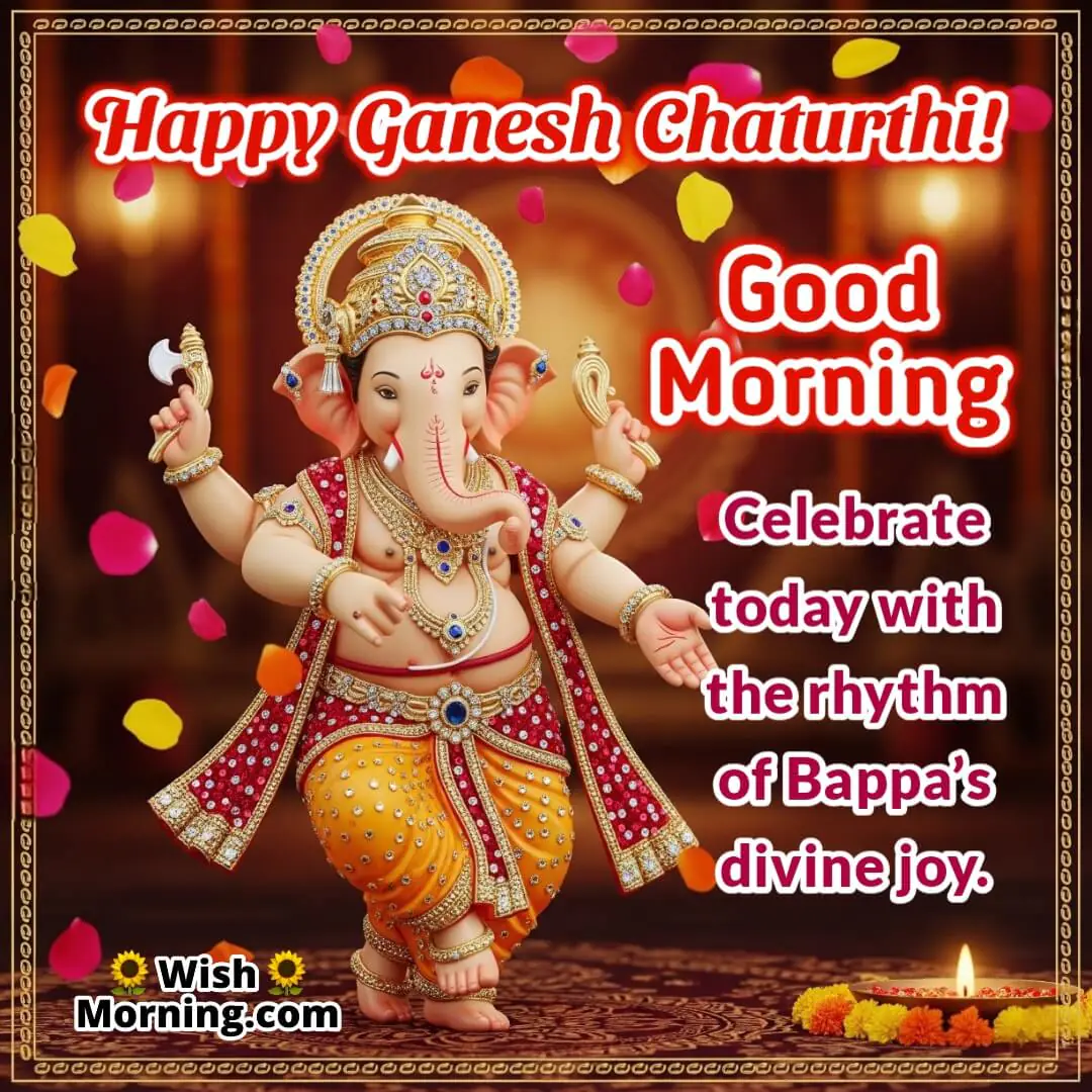 Good Morning Ganesh Chaturthi Image featuring Lord Ganesha dancing joyfully, symbolizing celebration and divine rhythm