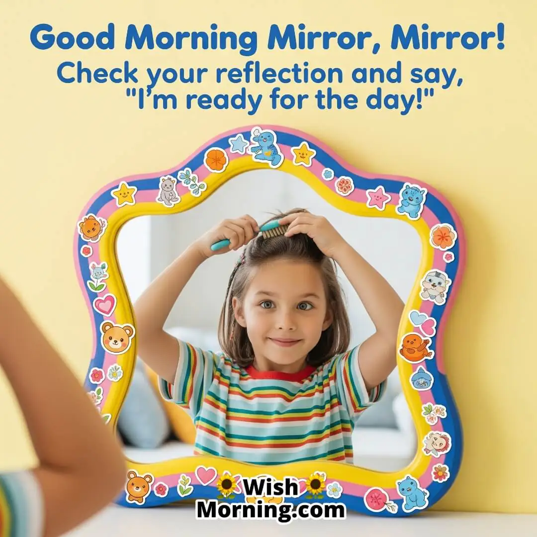 Good Morning Kids Mirror Check Image