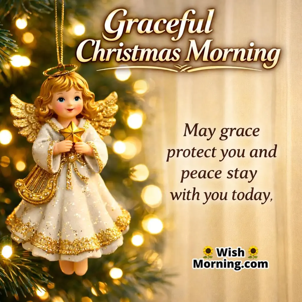 Graceful Christmas Morning Wish image featuring soft festive glow symbolizing grace, peace, and comfort.