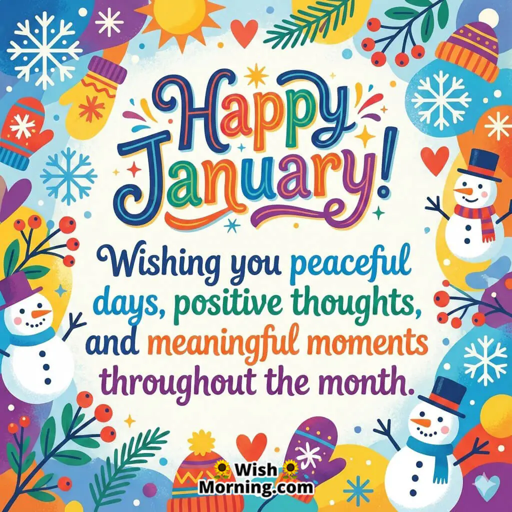 Happy January Peaceful Month Wishes image featuring cheerful winter elements snowmen mittens hearts and bright colours representing calm days positive thoughts and meaningful moments.