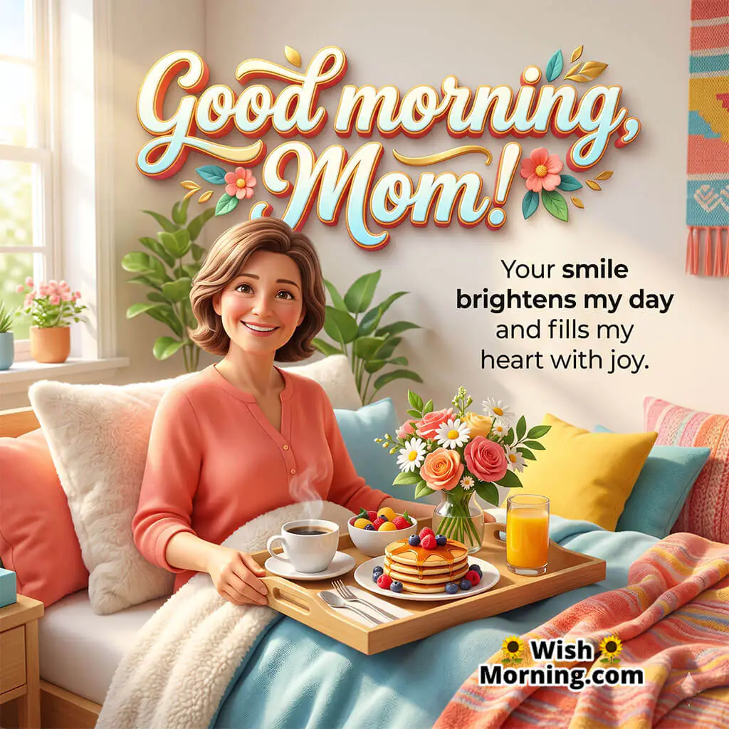 Good Morning Mom Smile Quote featuring a smiling mother enjoying breakfast in a cozy room with flowers, coffee, and soft cushions symbolizing joy, warmth, and a peaceful morning.