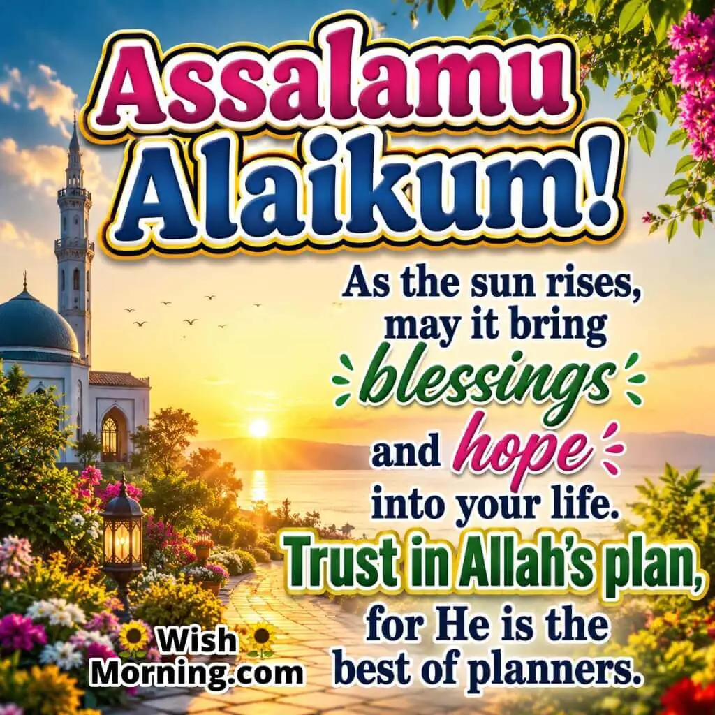 Assalamu Alaikum Morning Blessings Pic featuring a sunrise garden path, mosque and Islamic quote symbolizing hope, blessings and Allah’s guidance.