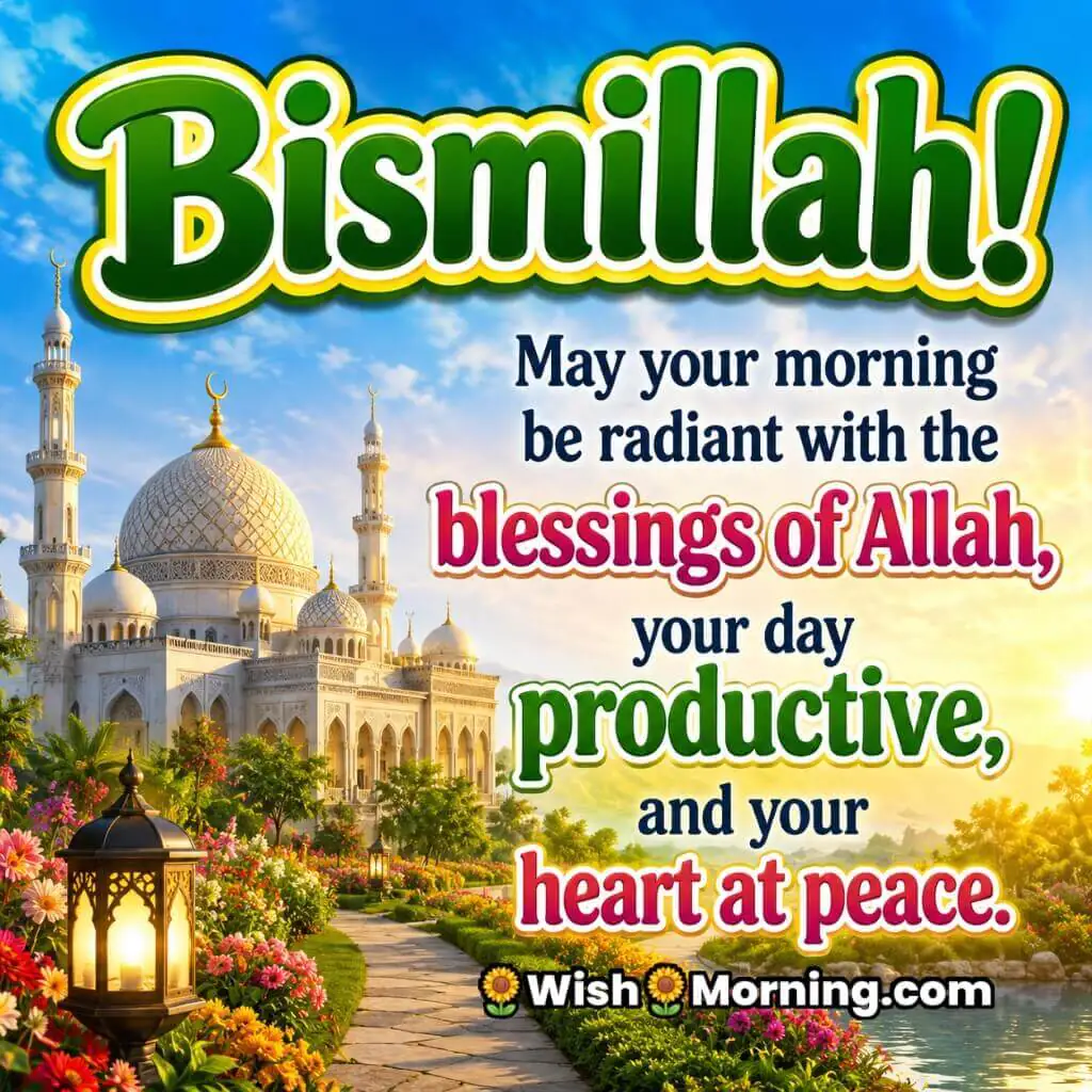 Bismillah Blessings Status Picture featuring a white mosque, lantern, garden path and sunrise scene symbolizing productivity, peace and Allah’s blessings.