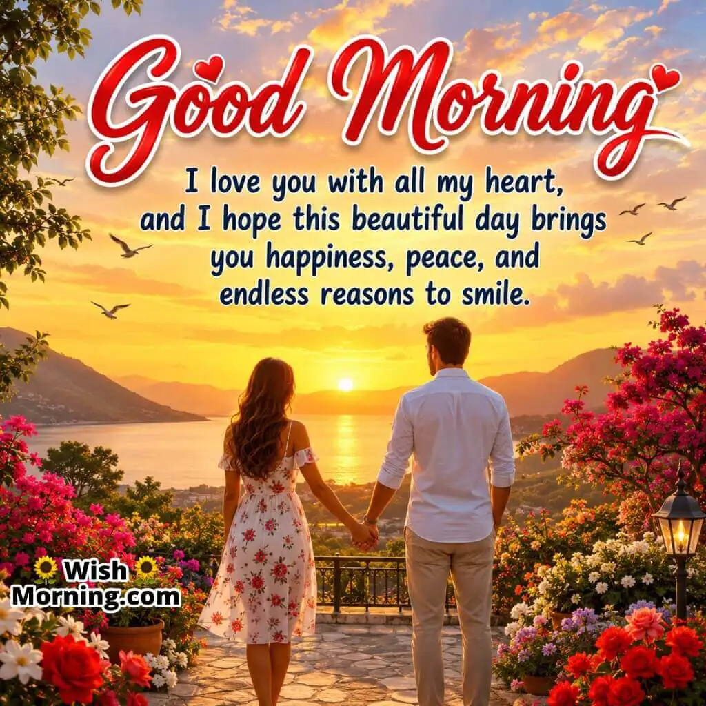 Good Morning I Love You Message for Happiness and Smiles featuring loving couple watching sunrise together symbolizing affection and joy