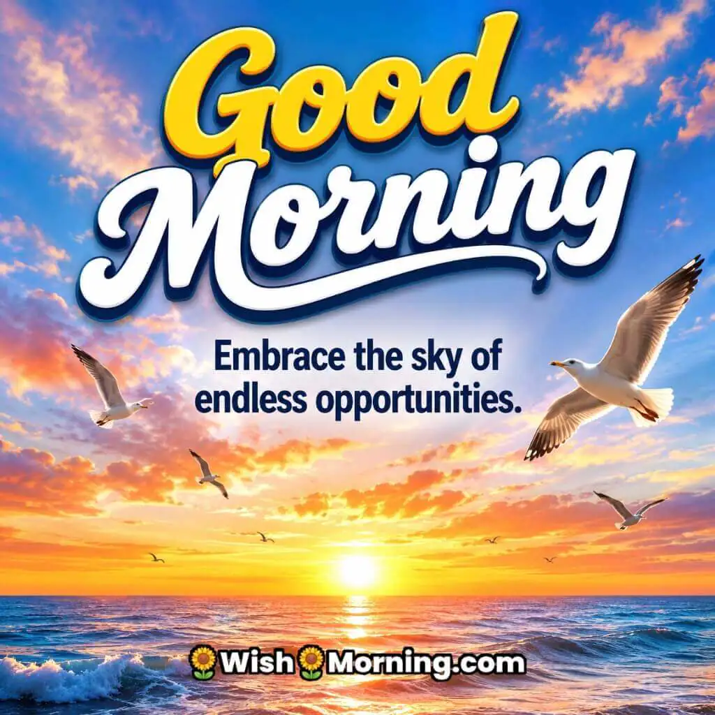 Good Morning Ocean Opportunities Quote featuring seagulls gliding across a sunrise sky symbolizing hope and possibility