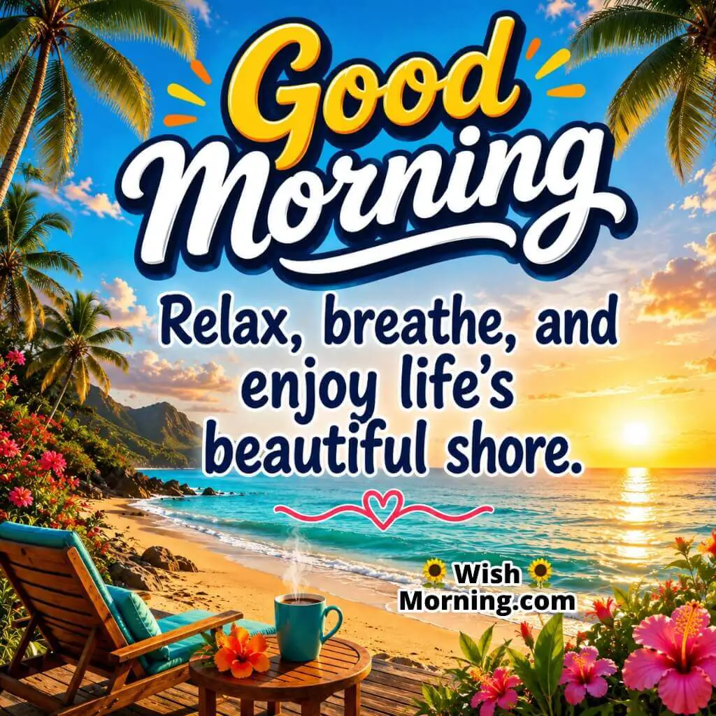 Good Morning Tropical Beach Relaxation Quote featuring tropical beach with palm trees and sunrise symbolizing peace and happiness