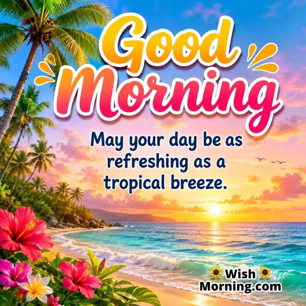 Good Morning Tropical Breeze Inspiration Quote featuring palm trees and tropical ocean sunrise symbolizing freshness and positivity