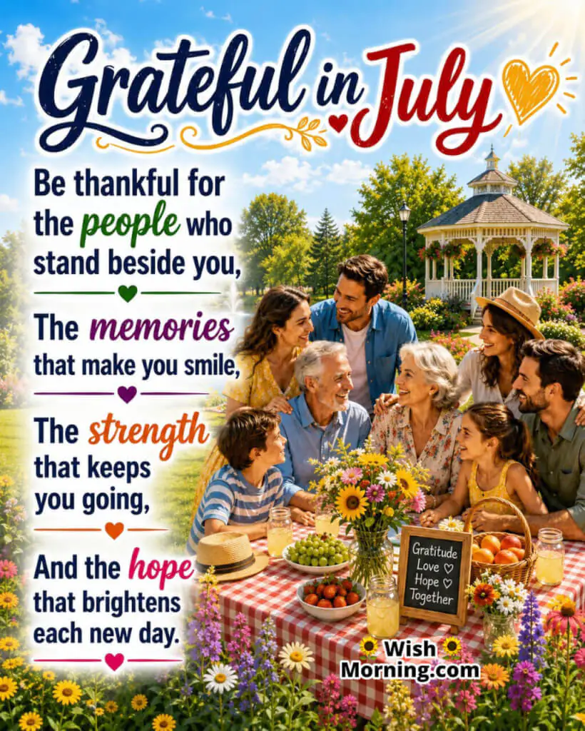 Grateful in July Message Image featuring a joyful family and friends in a beautiful park with colourful flowers, green trees, and bright sunshine symbolizing love, cherished memories, hope, and lasting relationships.