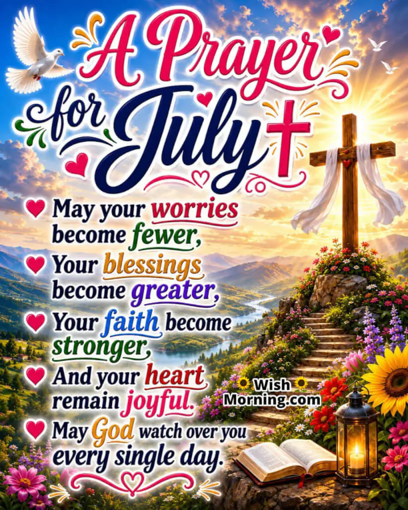 July Prayer Greeting Image with God's Blessings featuring a radiant cross on a peaceful hilltop, sun rays through the clouds, lush green valley, and a serene landscape symbolizing faith, hope, divine protection, and peace.