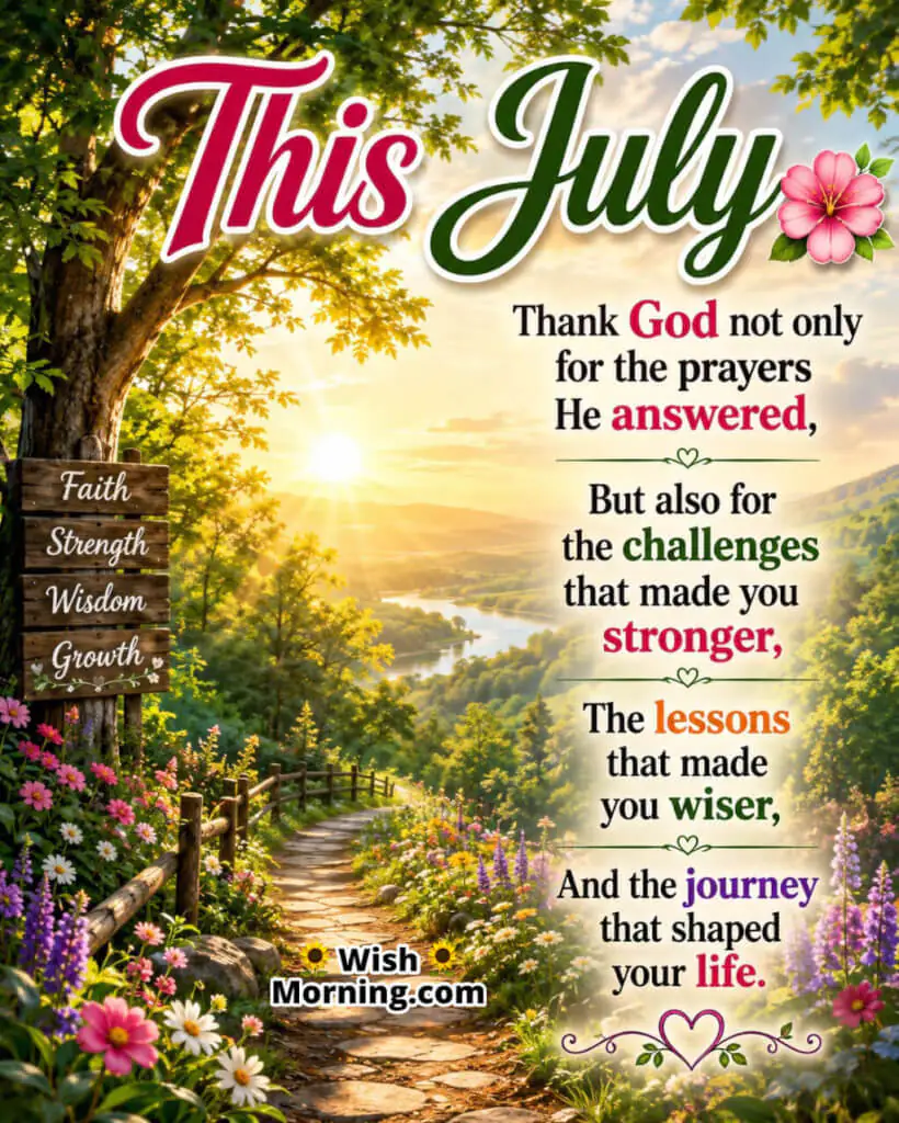 This July Gratitude Message Image featuring a peaceful forest pathway, warm sunlight, colourful flowers, and inspiring natural scenery symbolizing faith, answered prayers, wisdom, personal growth, and inner strength.