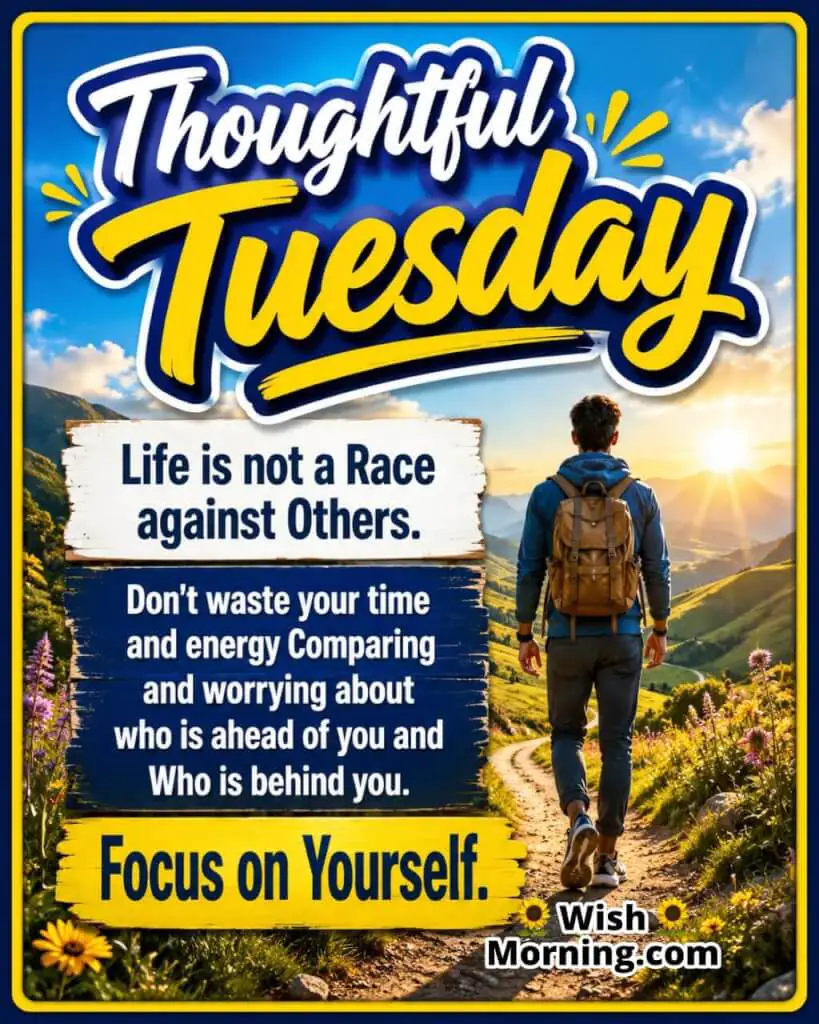 Thoughtful Tuesday Self Growth Motivational Quote Image featuring a person walking confidently along a scenic mountain pathway toward a golden sunrise with colourful wildflowers and beautiful natural surroundings, symbolizing self-improvement, determination, confidence, and focusing on personal growth instead of comparison.